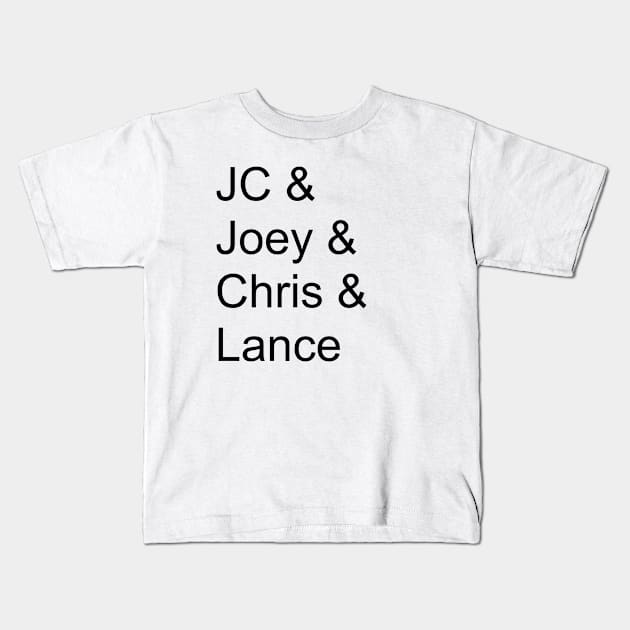 *NSYNC  names (no Justin) Kids T-Shirt by kimstheworst